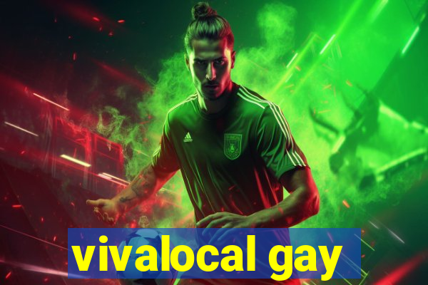 vivalocal gay